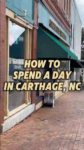 How to Spend a Day in Carthage, North Carolina