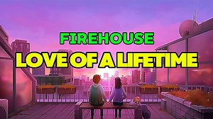 114K views · 3.3K reactions | Love Of A Lifetime - Firehouse Greatest Hits Song (Song Lyrics) #loveofalifetime #firehouse #songlyrics #karaokelyrics #music #lyricsvideo #lyrics #songwithlyrics #lyricsversion #songs #boyrosekaraoke | BoyRose Karaoke | Facebook