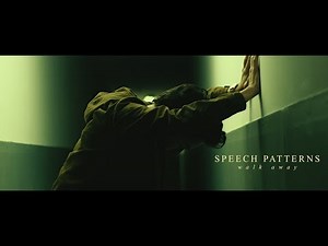 Speech Patterns - Walk Away (OFFICIAL MUSIC VIDEO)
