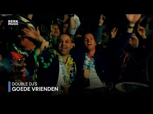 Double Dj's - Goede Vrienden