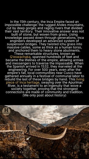 The Incas built suspension bridges from grass, and one is still rebuilt by hand every single year. #history #ancient #engineering #peru | Historix