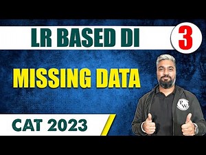Missing Data | LR Based DI 03 | CAT 2024 | MBA Wallah