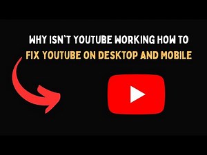 Why Isn't YouTube Working How to Fix YouTube on Desktop and Mobile