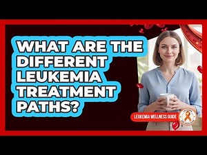 What Are The Different Leukemia Treatment Paths?