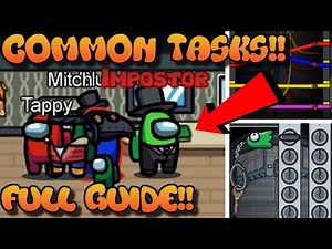 ALL COMMON TASKS !!! How To Catch Impostors w Among Us Common Tasks ! Among Us Common Tasks Guide!