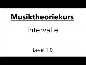 Musiktheorie: Intervalle (Level 1.0)