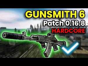 Gunsmith Part 6 - HARDCORE WIPE Patch 0.16.8 Guide | Escape From Tarkov
