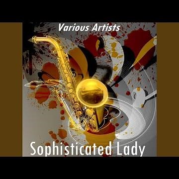 Sophisticated Lady (Version by Duke Ellington - 1947)