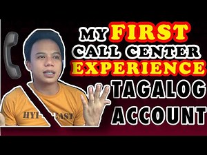 My first call center experience. Tagalog account