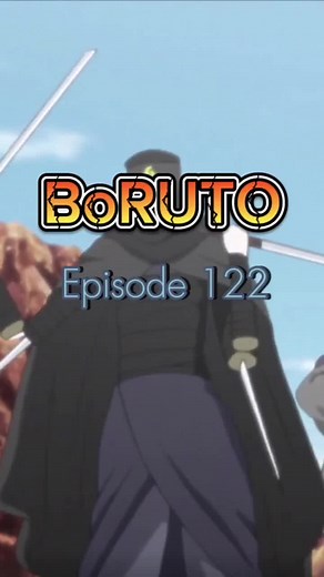Boruto Episode 122 #borutonextgenerations #anime #animetiktoks #animedubbed #naruto #borutouzumaki #fyp