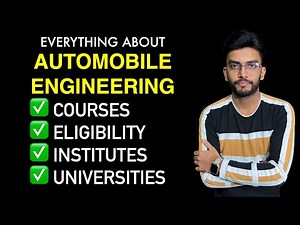 Everything About Automobile Engineering | Eligibility, Courses, Best Institutes / Universities 🔥🔥🔥