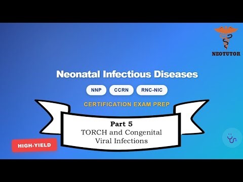 Neonatal Nursing Certification Review: Section 3 Infectious Diseases Part 5A/7