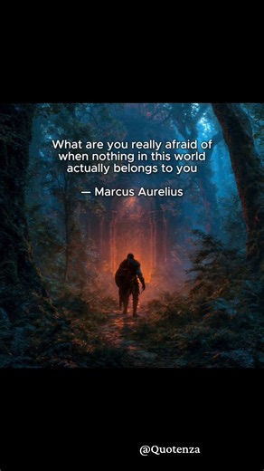 Nothing Belongs to You, So What Are You Afraid Of ? #marcusaurelius #stoicism #stoic #shorts