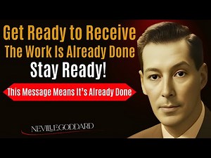 Everything You Asked For Is Coming Together — Get Ready! NEVILLE GODDARD TEACHINGS ||