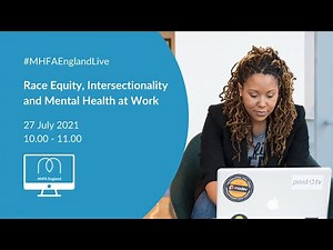 Race Equity, Intersectionality and Mental Health at Work