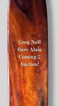 🏆 Rare Greg Noll Alaia | Collector’s Surf Gem - Up 4 Auction!