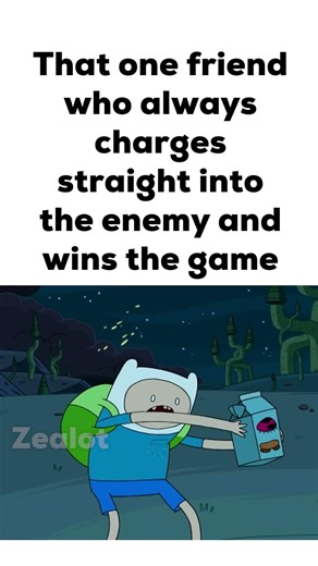 That Friend Who Charges Straight In Every Time