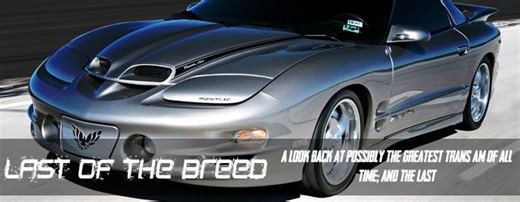 Last Of The Breed: The Final-True Pontiac Trans Am, 1998-'02