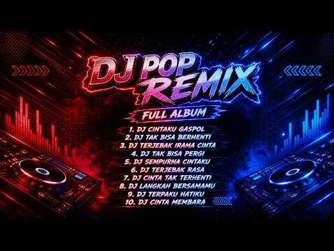 DJ POP INDO REMIX TERBARU 2026 FULL ALBUM