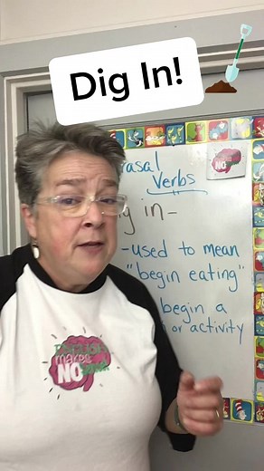 The Phrasal Verb: DIG IN. #dig#esl#english#learningenglish #englishclass #englishteacher