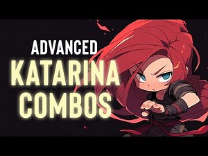 ADVANCED KATARINA COMBO TIPS