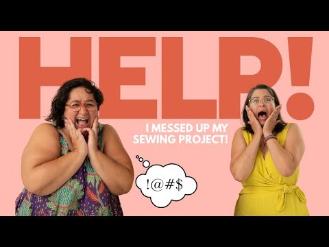 Help! I Messed Up My Sewing Project!