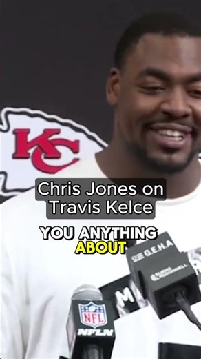 Chris Jones Isn’t Buying Travis Kelce Retirement Talk