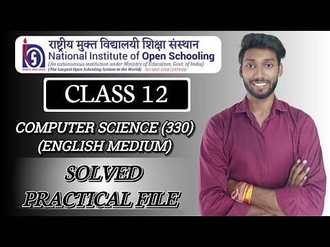 NIOS Class 12 Computer Science (330) Practical File || NIOS Computer Science Solved Practical File