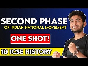 Second Phase of Indian National Movement | Class 10 ICSE History OneShot