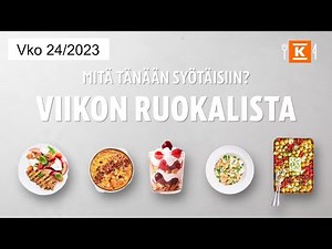 Viikon 24 ruokalista - Katso nopeat vinkit! | K-Ruoka