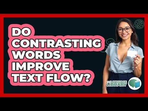 Do Contrasting Words Improve Text Flow?