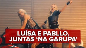 Luísa Sonza lança 'Garupa' com Pabllo Vittar