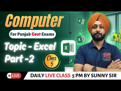 Excel Computer class -6 Part 2 For PSSSB EXAMS By Sunny Sir || Live Class 🔴For Punjab Govt Exams