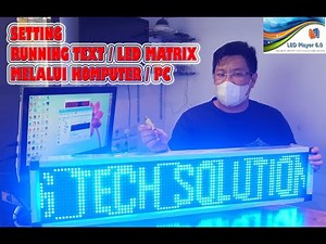 Cara Mudah Setting Running Text / Led Matrix Melalui PC Komputer | LED PLAYER