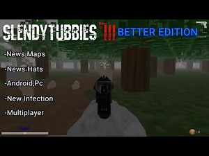 Slendytubbies 3 | Better Edition |Mod [PC,Android] {Gameplay}
