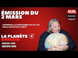 Copernicus : le programme spatial qui veille sur notre planète - La planète demain