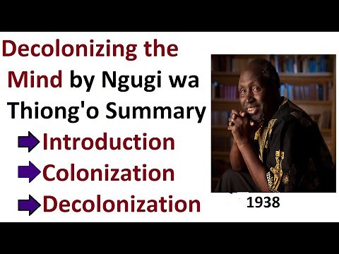 Decolonizing the mind by Ngugi wa Thiong'o Summary