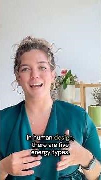 What Are the 5 Human Design Energy Types? (And Which One Are You?)