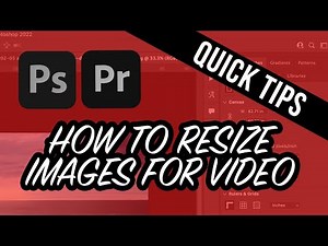 Quick Tips (Photoshop & Premiere) How to Resize Images for Video