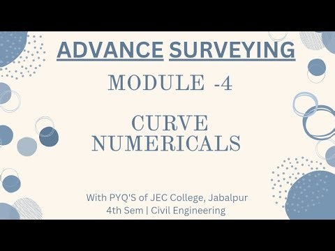 Module-4 Curve Numericals | Advance Surveying |4TH Sem. | Civil engineering | JEC College,Jabalpur |