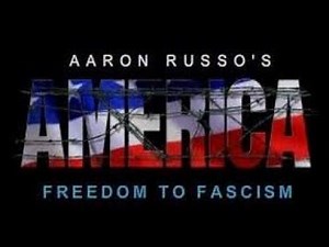 America Freedom to Fascism Documentary - Aaron Russo