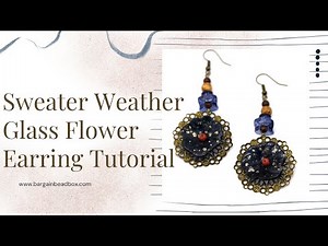 Sweater Weather Earrings Tutorial w/ Lauren Fenty : September 2025 Bargain Bead Box