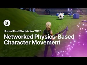 A Dive Into Networked Physics-Based Character Movement | Unreal Fest Stockholm 2025