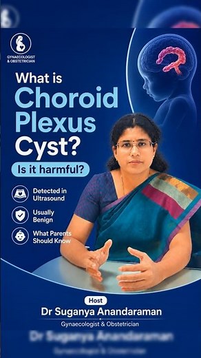 🤔“Choroid Plexus Cyst 😱 Is It Dangerous for Your Baby?