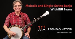 Melodic and Single-String Banjo | Peghead Nation