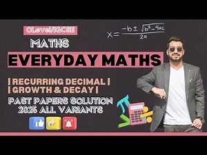 O Level/IGCSE Maths |Recurring Decimals & Growth+Decay|All Variants Past Papers 2025| Explained -MMB