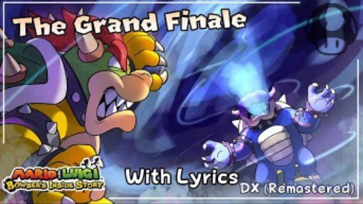 【Juno Songs】The Grand Finale（黑暗库巴战斗曲）重填词 -《马里奥与路易吉RPG3》