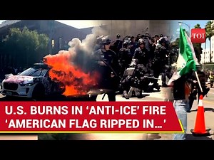 US Riots: American Flag Pulled Down, Set On Fire As Anti-ICE Fire Spreads To Several Cities