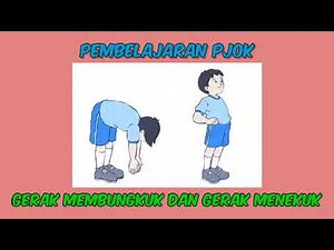 PJOK || GERAK MEMBUNGKUK DAN GERAK MENEKUK