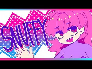 SNUFFY | animation meme